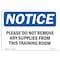 Signmission OSHA Notice, 5" Height, Please Do Not Remove Any Supplies From This Sign, 7" X 5", Landscape OS-NS-D-57-L-17407 - alternate 1